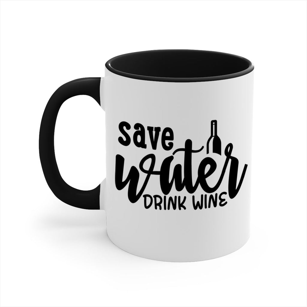 save water drink wine 169#- wine-Mug / Coffee Cup