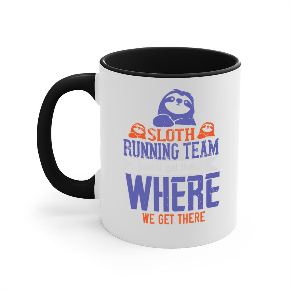 sloth running team we’ll get there where we get there 16#- running-Mug / Coffee Cup