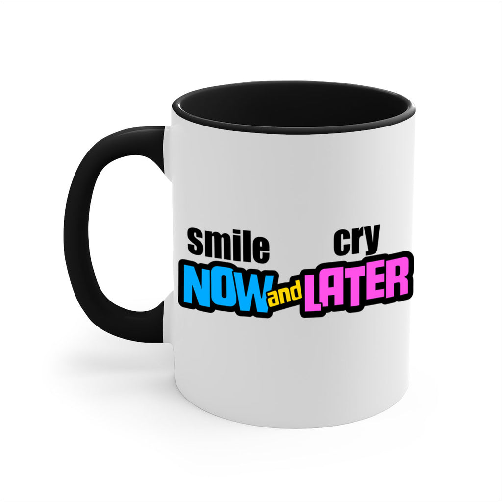 smile now and cry later 31#- black words - phrases-Mug / Coffee Cup