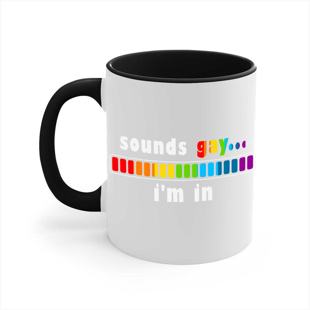 sounds gay im in funny lgbt 20#- lgbt-Mug / Coffee Cup