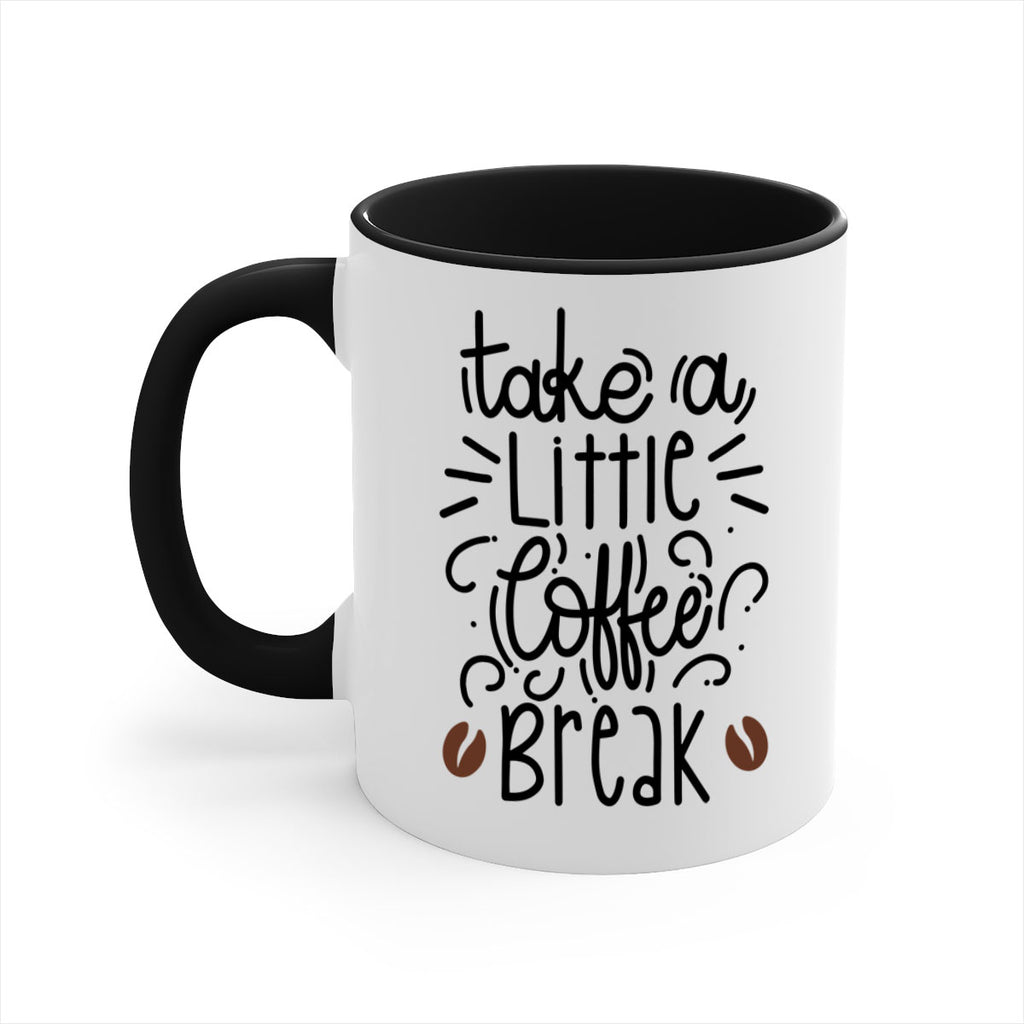 take a little coffee break 25#- coffee-Mug / Coffee Cup