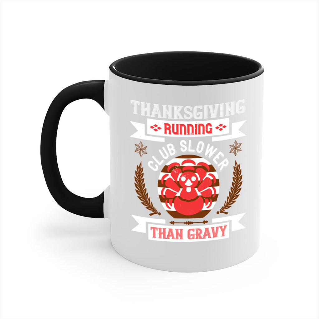 thanksgiving running club slowea than gravy 10#- thanksgiving-Mug / Coffee Cup