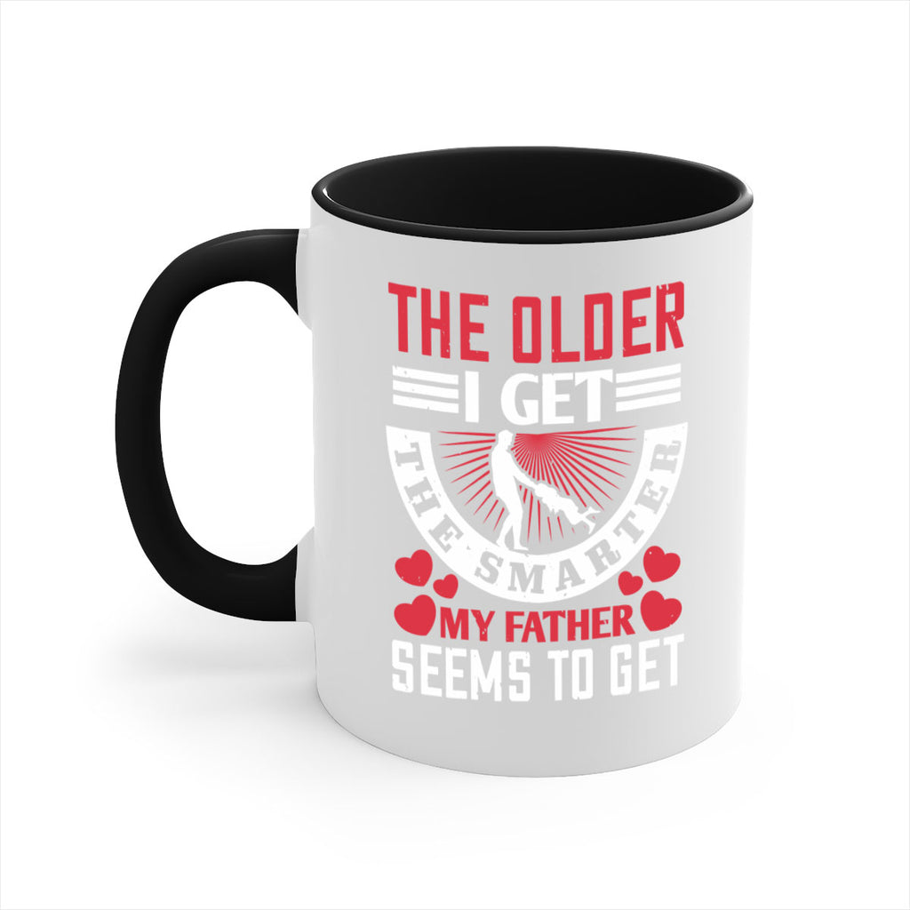 the older i get the smarter my 153#- fathers day-Mug / Coffee Cup