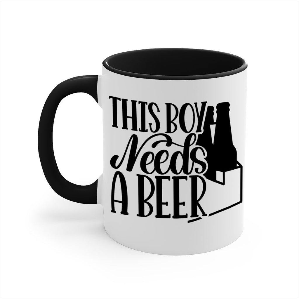 this boy needs a beer 18#- beer-Mug / Coffee Cup
