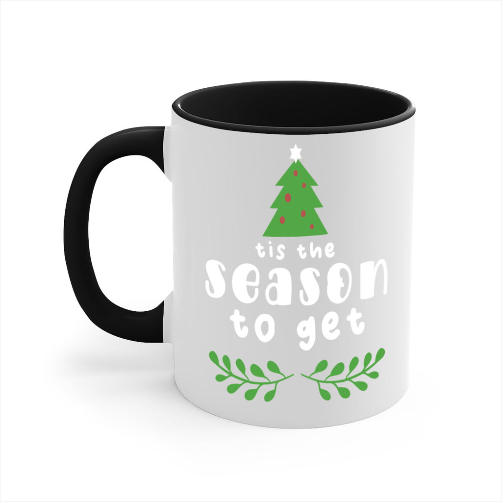 tis the season to get style 1218#- christmas-Mug / Coffee Cup