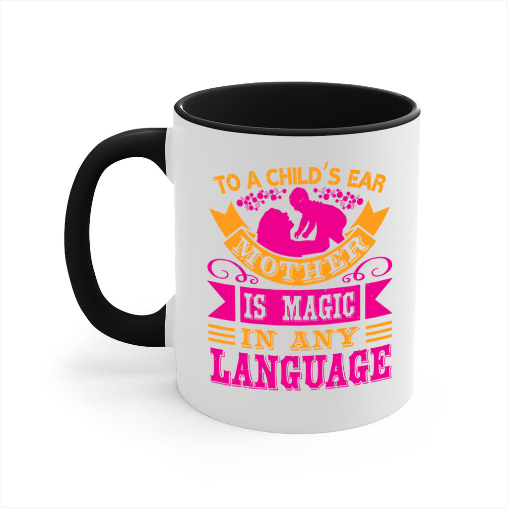 to a childs ear mother is magic in any language 16#- mothers day-Mug / Coffee Cup