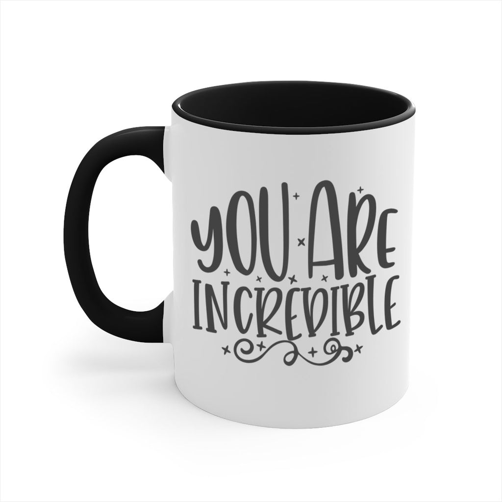 you are incredibale Style 61#- motivation-Mug / Coffee Cup