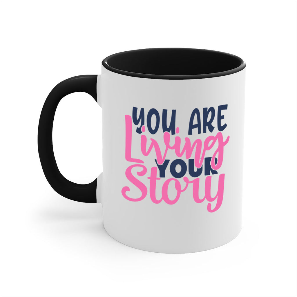 you are living your story Style 59#- motivation-Mug / Coffee Cup