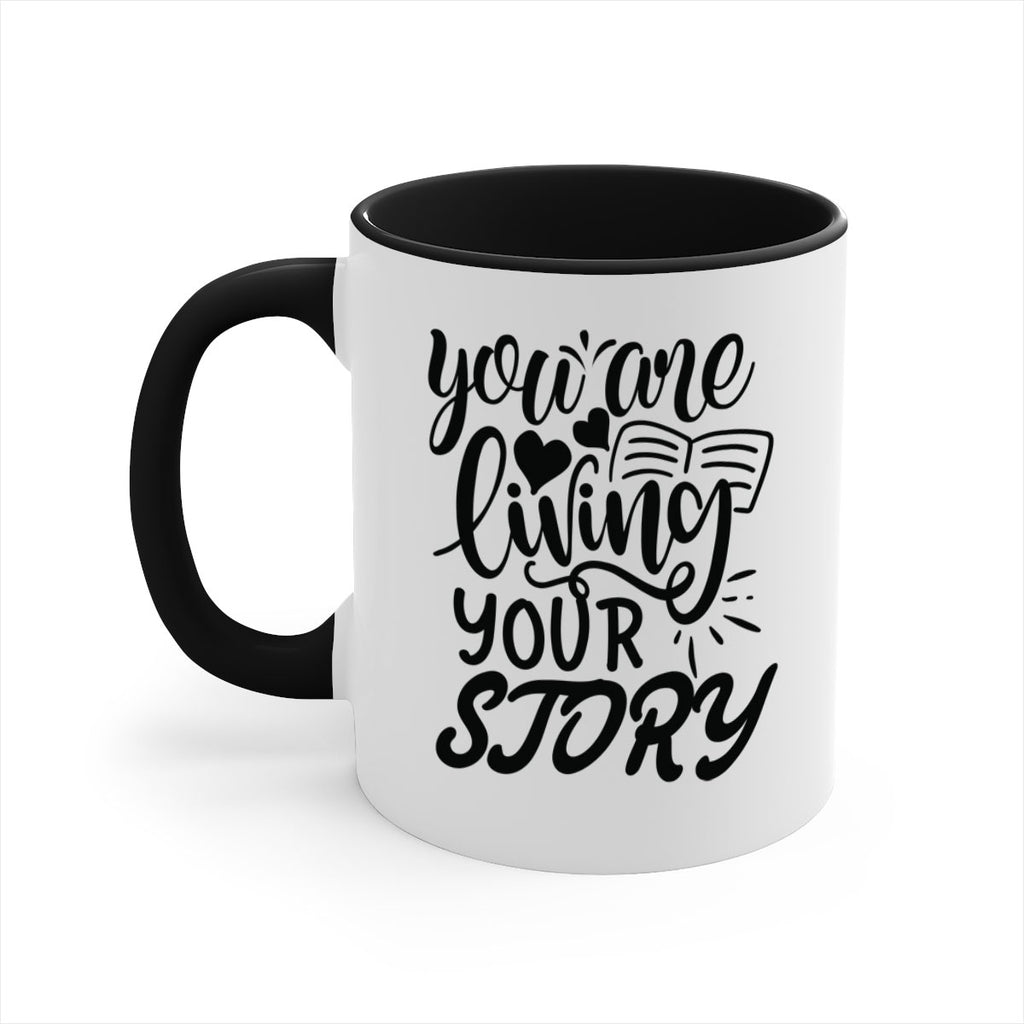 you are living your story Style 60#- motivation-Mug / Coffee Cup