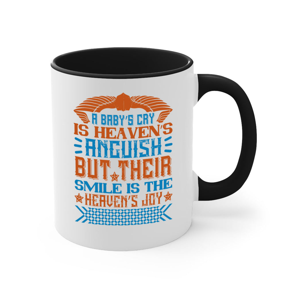 A baby’s cry is heaven’s anguish but their smile is the heaven’s joy Style 138#- baby2-Mug / Coffee Cup