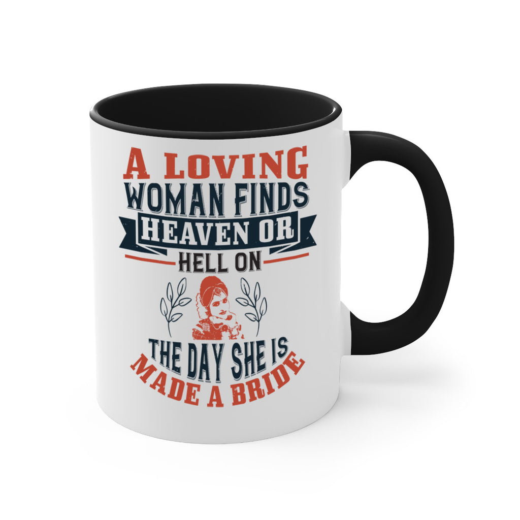 A loving woman finds heaven or hell on the day she is made a bride 94#- bride-Mug / Coffee Cup