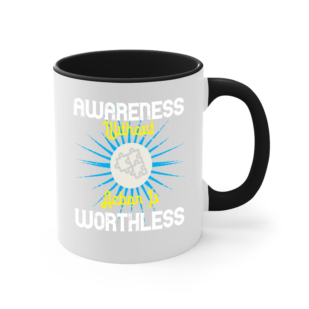 Awareness without action is worthless Style 2#- Self awareness-Mug / Coffee Cup