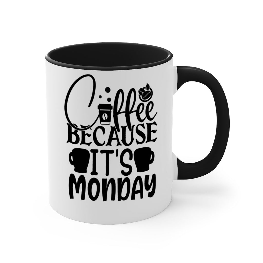 Coffee because its Monday Style 132#- motivation-Mug / Coffee Cup