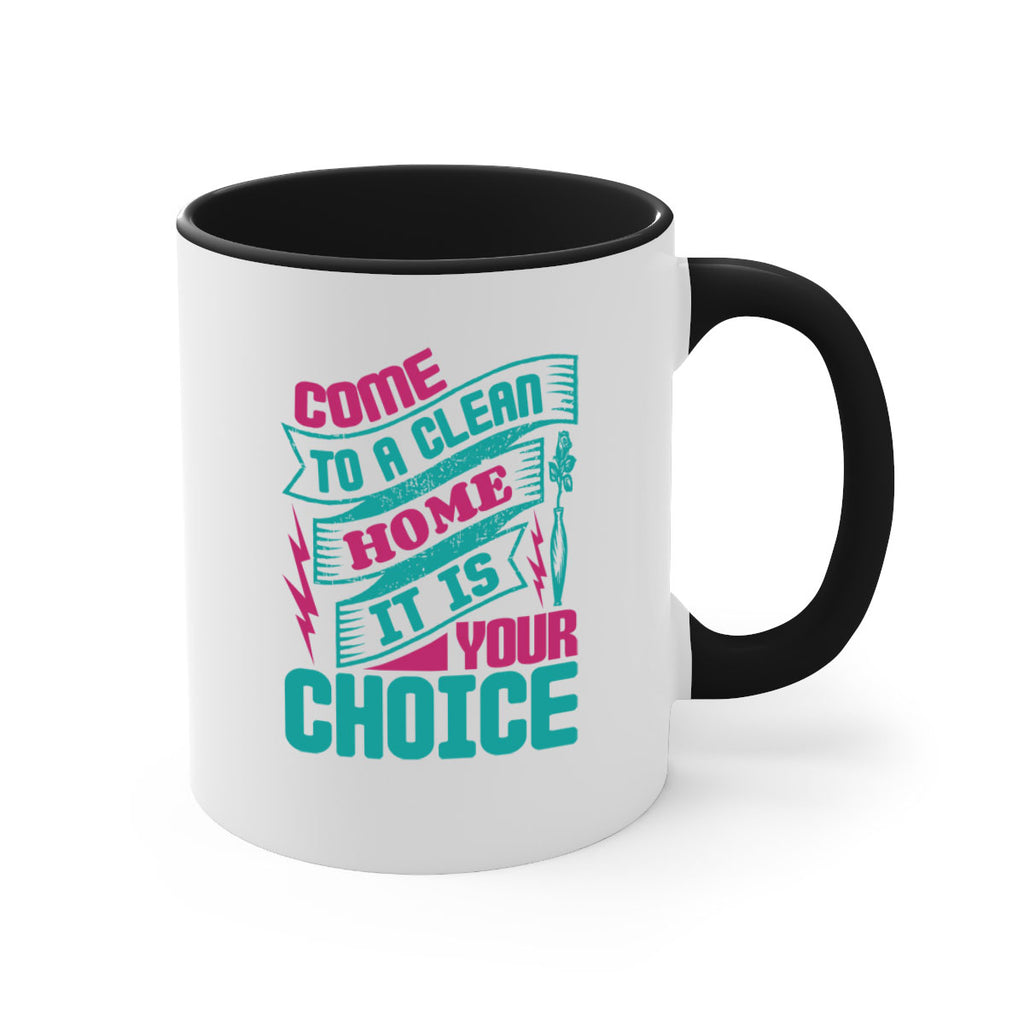Come clean a home it is your choice Style 35#- cleaner-Mug / Coffee Cup