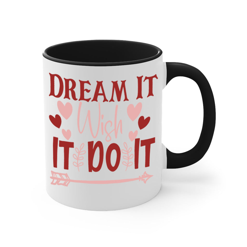 Dream It Wish It Do It Style 117#- motivation-Mug / Coffee Cup
