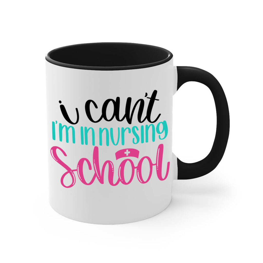 I Cant Im In Nursing School Style Style 178#- nurse-Mug / Coffee Cup