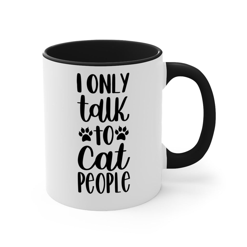 I Only Talk To Cat People Style 94#- cat-Mug / Coffee Cup