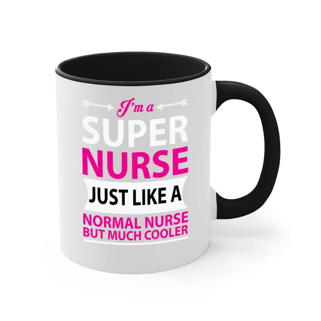 I am super nurse just Style 326#- nurse-Mug / Coffee Cup
