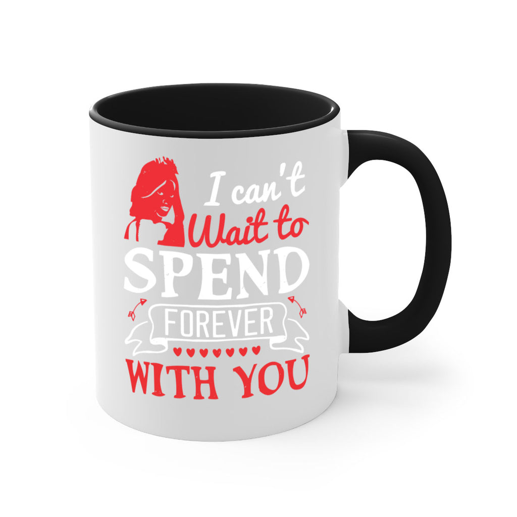 I cant wait to spend forever with you 64#- bride-Mug / Coffee Cup