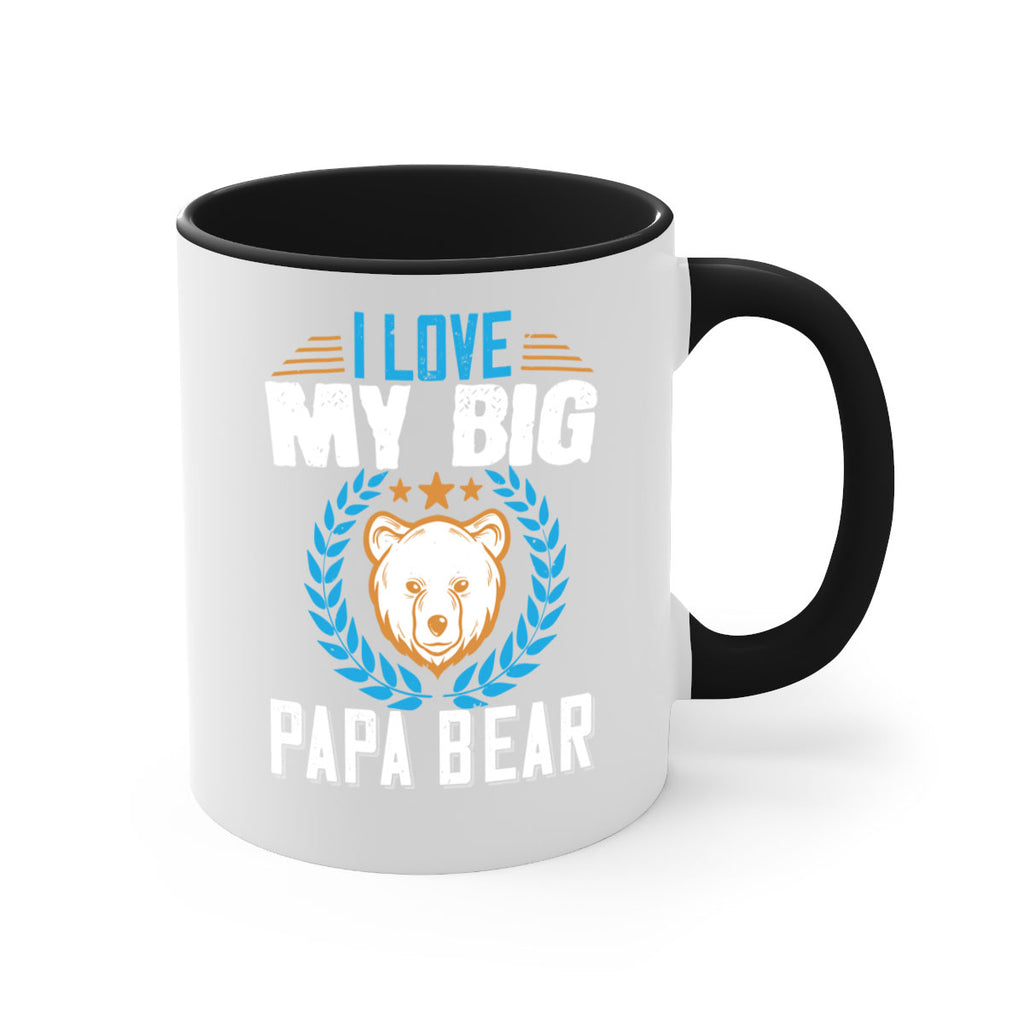 I love my big papa bear 16#- bear-Mug / Coffee Cup