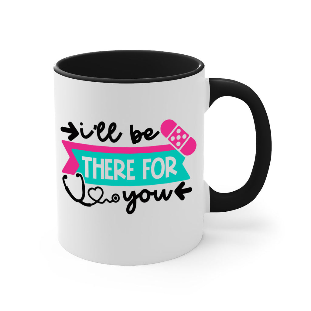 Ill Be There For You Style Style 160#- nurse-Mug / Coffee Cup