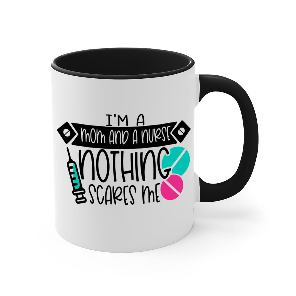 Im A Mom And A Nurse Nothing Scares Me Style Style 159#- nurse-Mug / Coffee Cup