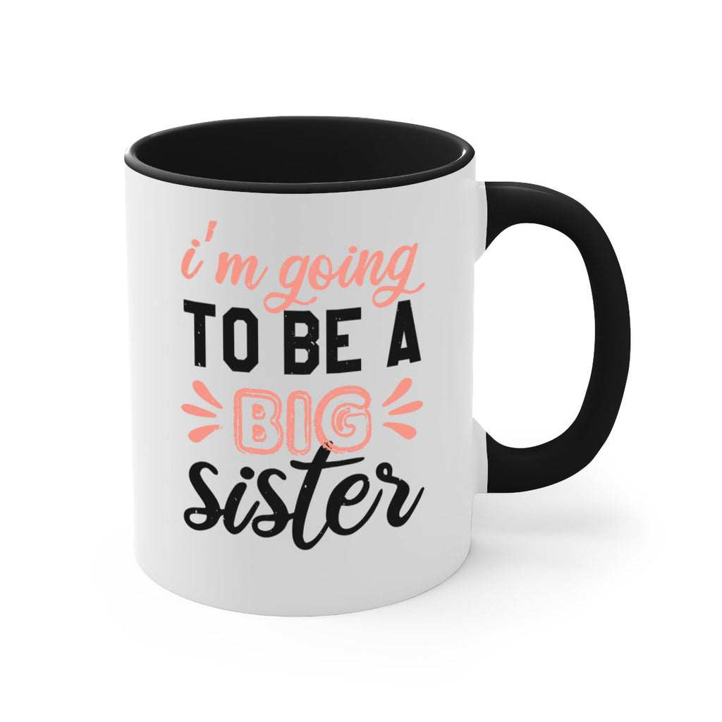 Im going to be a big sister Style 34#- baby shower-Mug / Coffee Cup