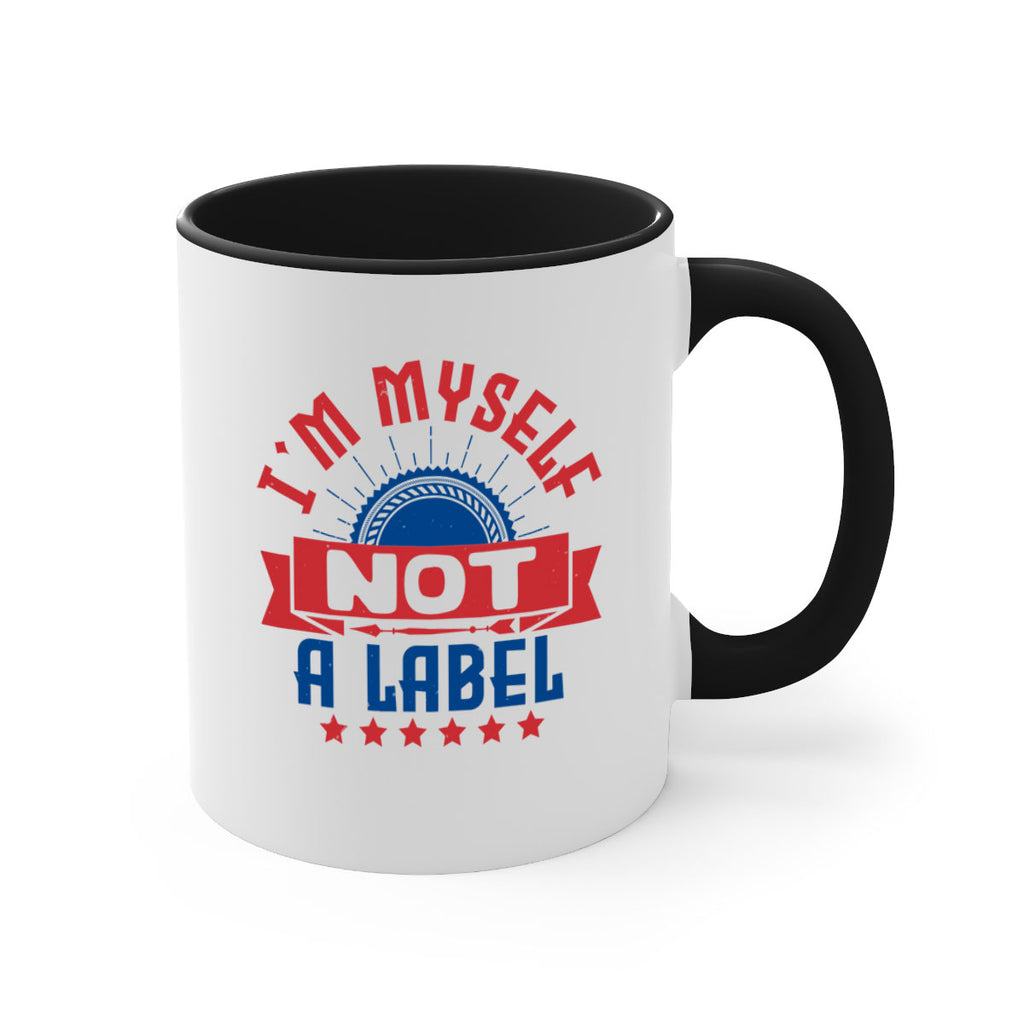 Im myself not a label Style 15#- 4th Of July-Mug / Coffee Cup