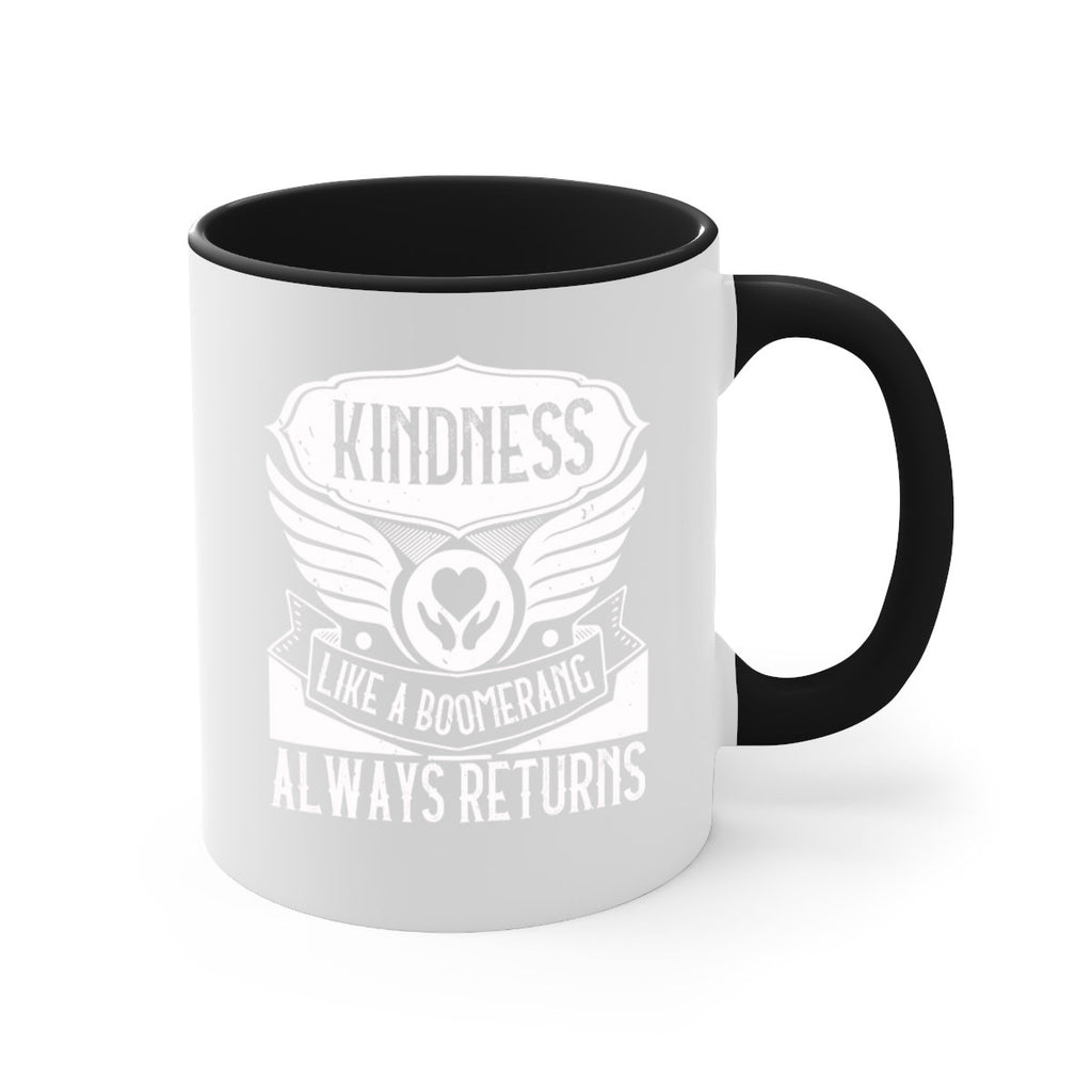 Kindness like a boomerang always returns Style 43#-Volunteer-Mug / Coffee Cup
