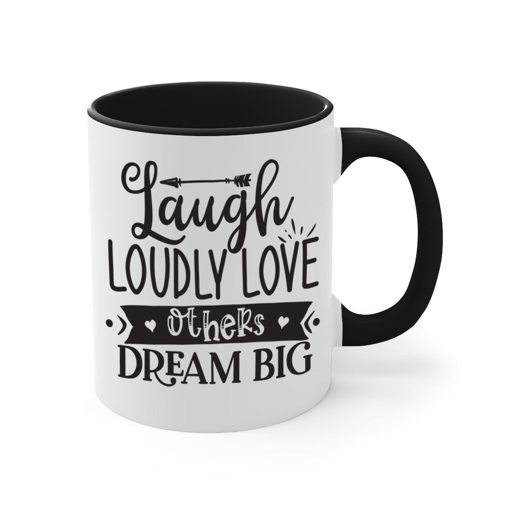 Laugh Loudly Love Others Dream Big Style 91#- motivation-Mug / Coffee Cup