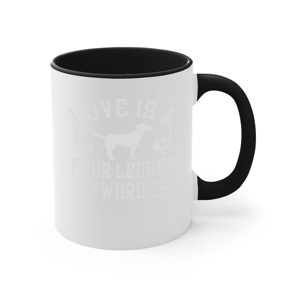 Love Is A Four Legged Word Style 163#- Dog-Mug / Coffee Cup