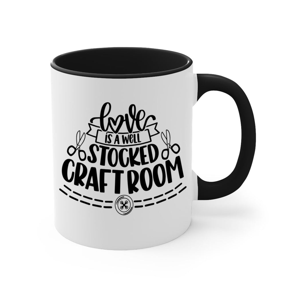 Love Is A Well Stocked 13#- crafting-Mug / Coffee Cup
