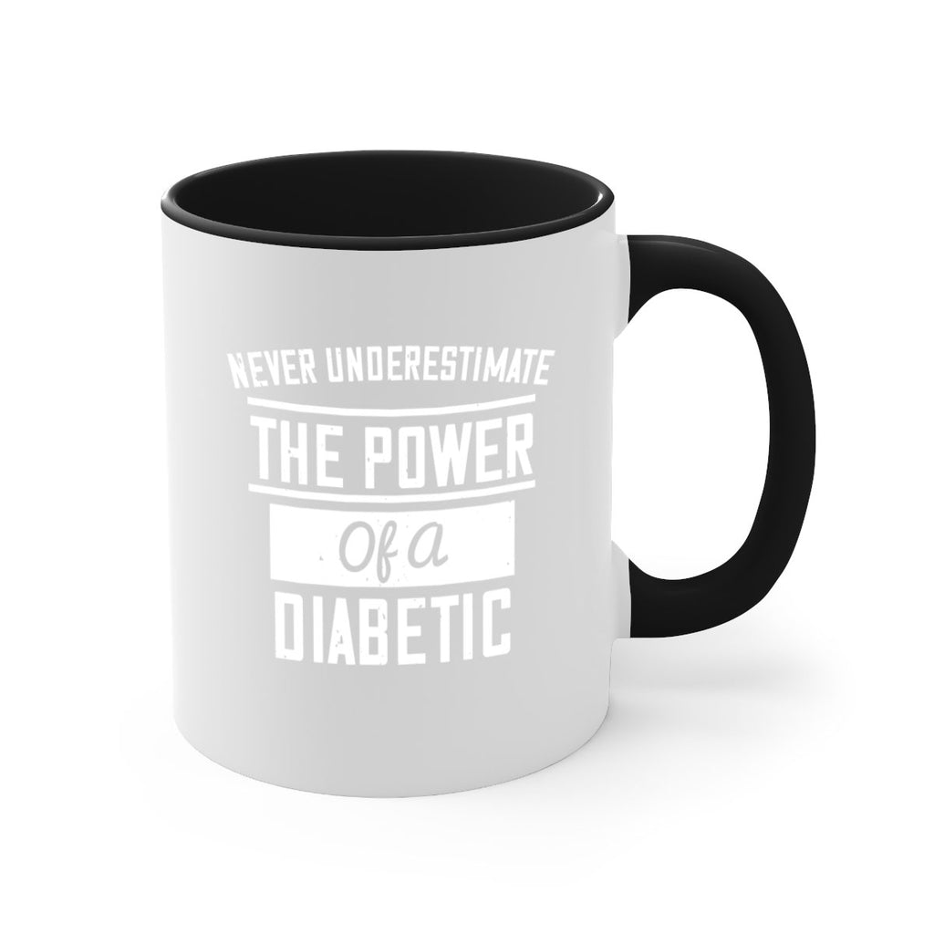 Never Underestimate The Power Of A Diabetic Style 18#- diabetes-Mug / Coffee Cup