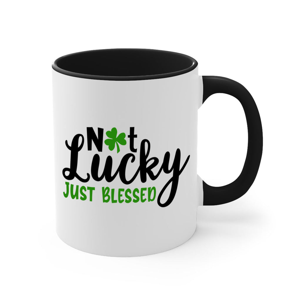 Not Lucky Just Blessed Style 149#- St Patricks Day-Mug / Coffee Cup