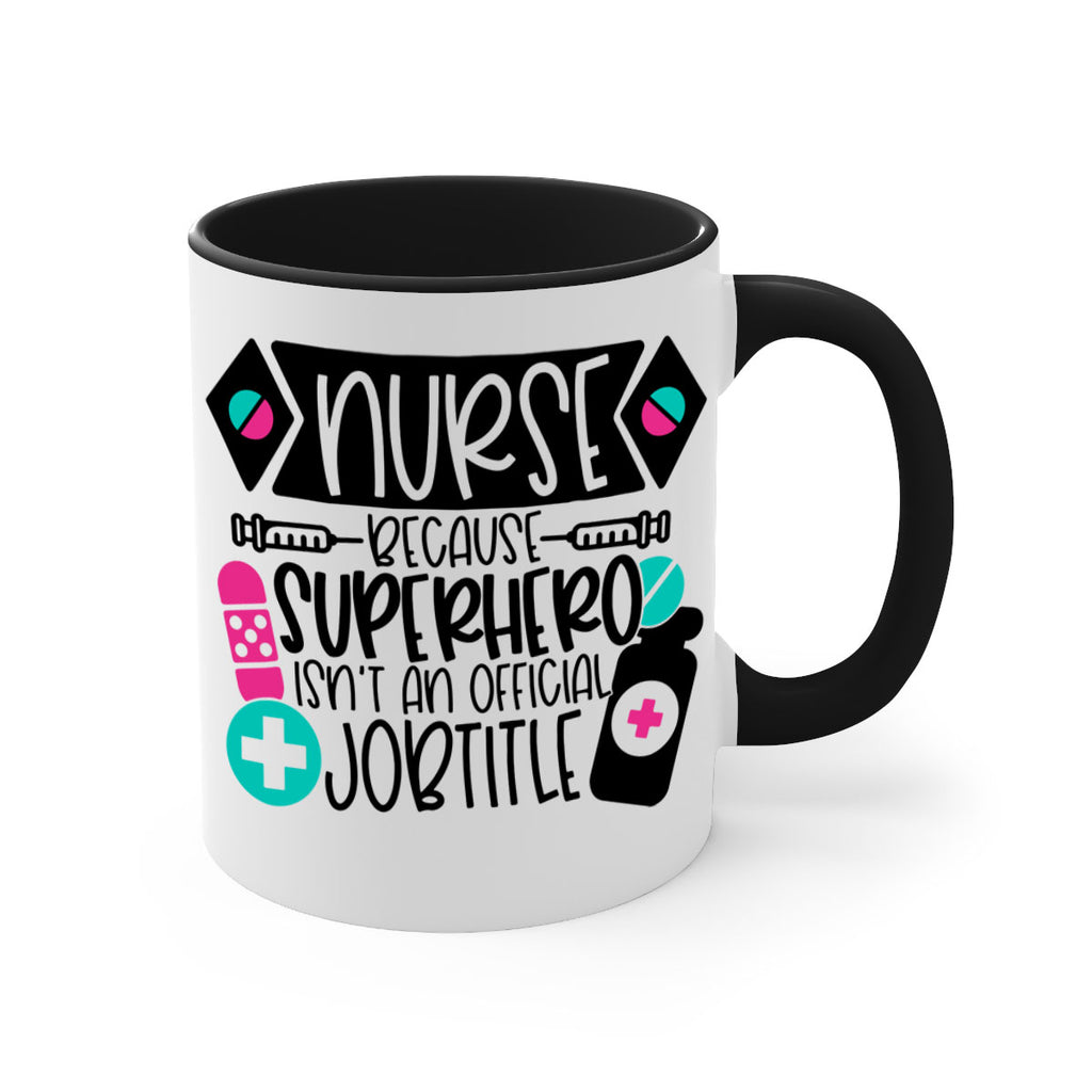 Nurse Because Superhero Isnt An Official Jobtitle Style Style 119#- nurse-Mug / Coffee Cup