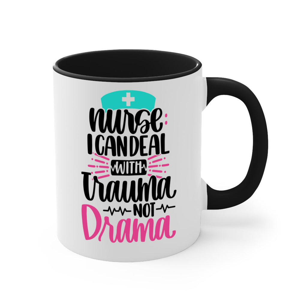 Nurse I Can Deal With Trauma Style Style 114#- nurse-Mug / Coffee Cup