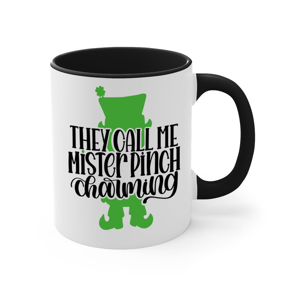 They Call Me Mister Pinch Charming Style 24#- St Patricks Day-Mug / Coffee Cup