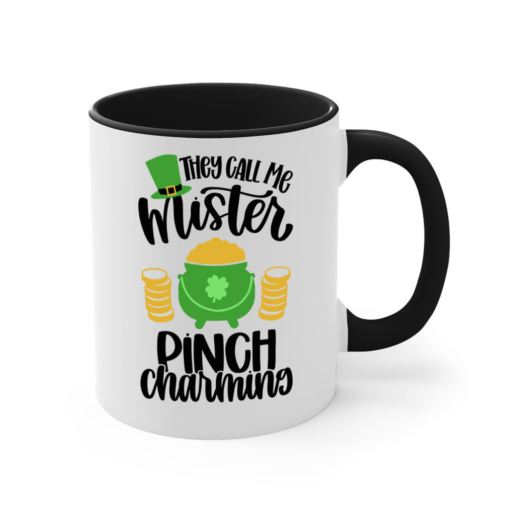 They Call Me Mister Pinch Charming Style 25#- St Patricks Day-Mug / Coffee Cup