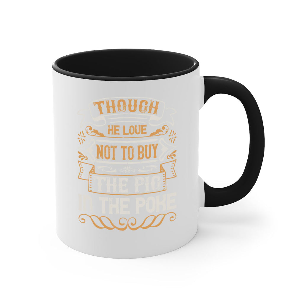 Though he love not to buy the pig in the poke Style 16#- pig-Mug / Coffee Cup