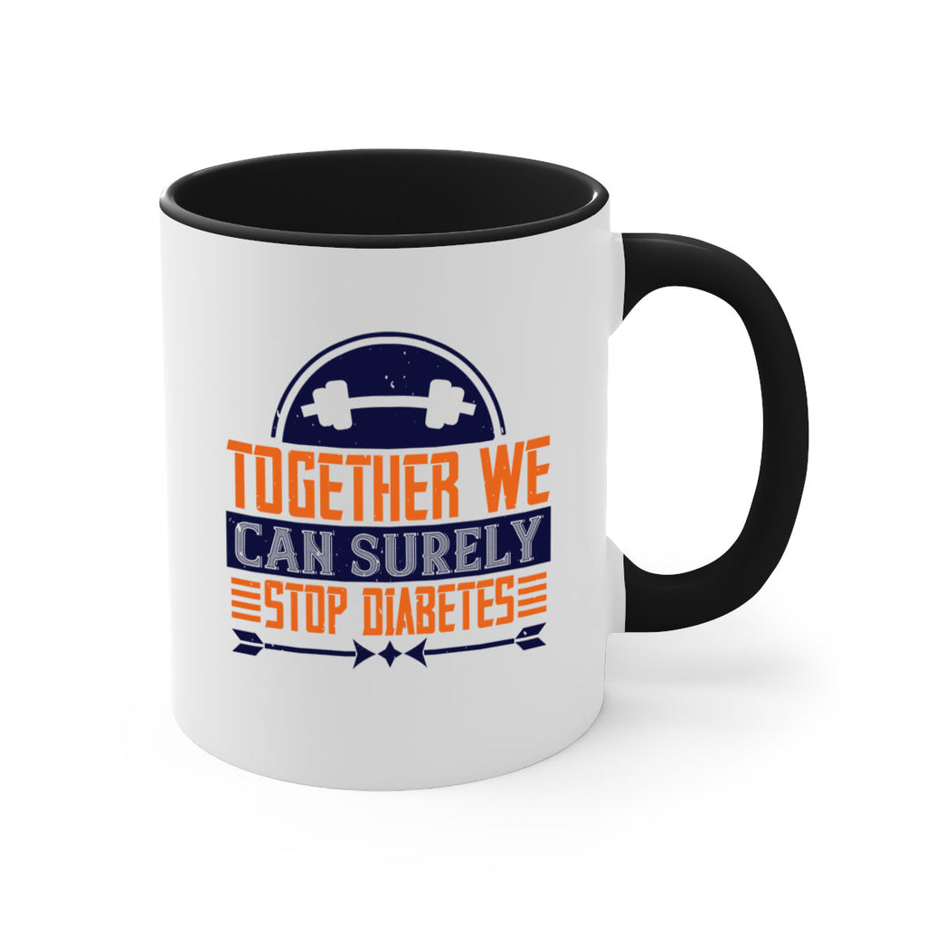Together We Can Surely Stop Diabetes Style 8#- diabetes-Mug / Coffee Cup