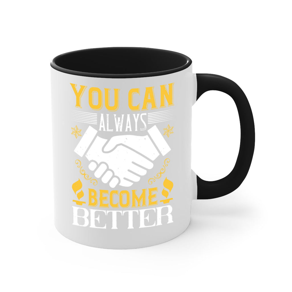 You can always become better Style 9#- dentist-Mug / Coffee Cup