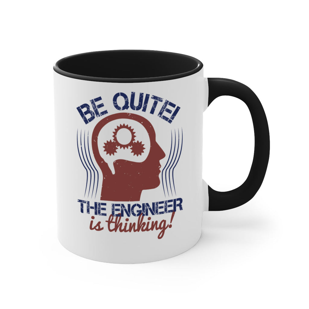 be quite the engineer is thinking Style 39#- engineer-Mug / Coffee Cup
