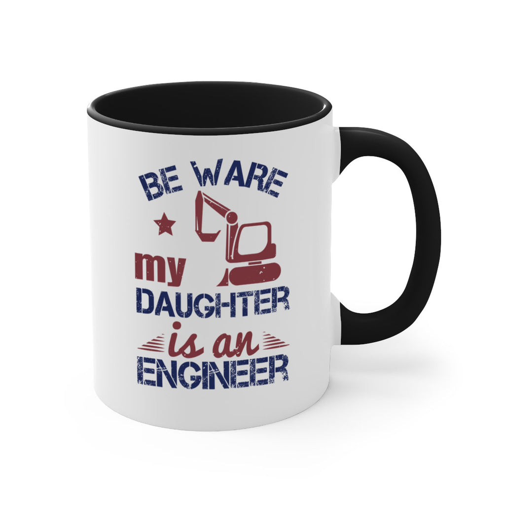 be ware my daughter is an engineer Style 28#- engineer-Mug / Coffee Cup