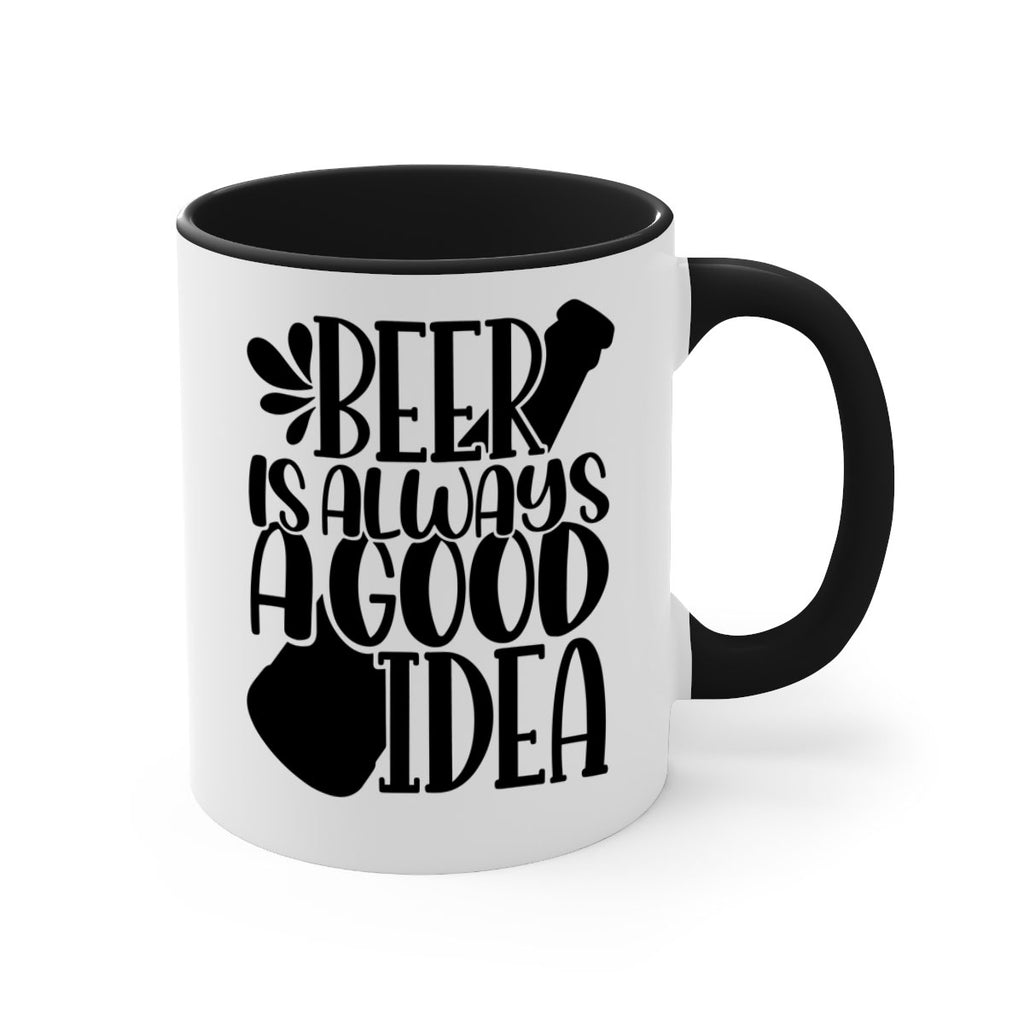 beer is always a good idea 49#- beer-Mug / Coffee Cup