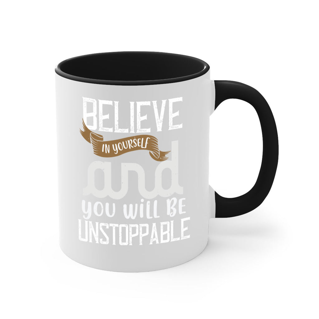 believe in yourself and you will be unstoppable 6#- cooking-Mug / Coffee Cup