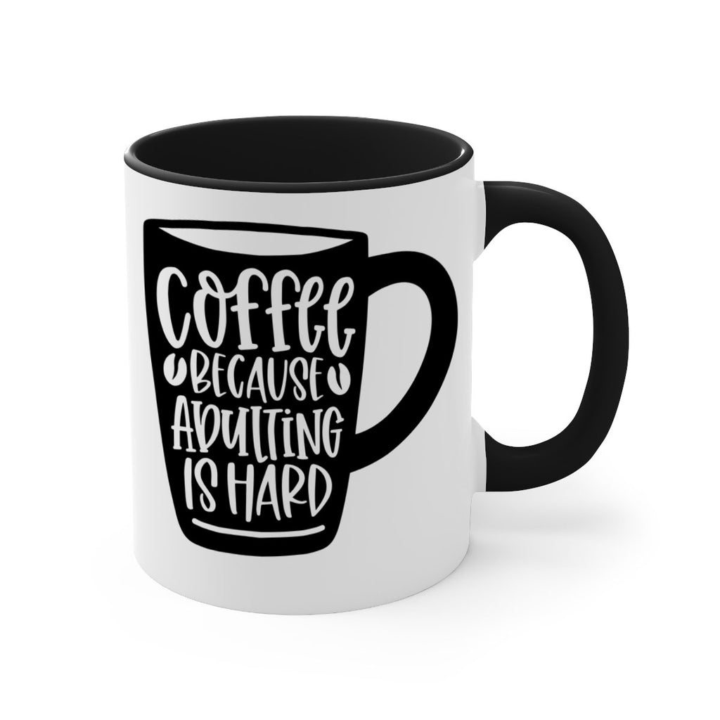 coffee because adulting is hard 175#- coffee-Mug / Coffee Cup