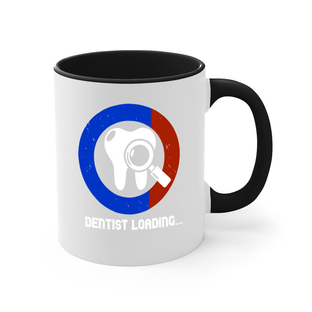 dentist loading Style 45#- dentist-Mug / Coffee Cup