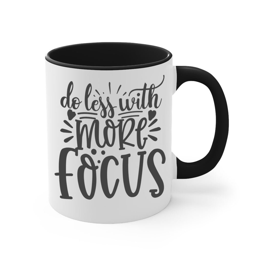 do less with more focus Style 127#- motivation-Mug / Coffee Cup