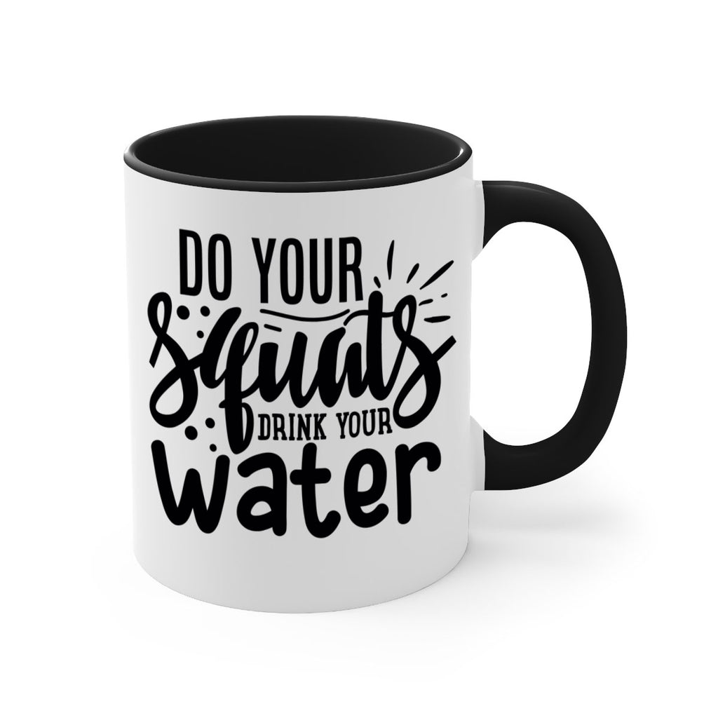 do your squats drink your water 48#- gym-Mug / Coffee Cup