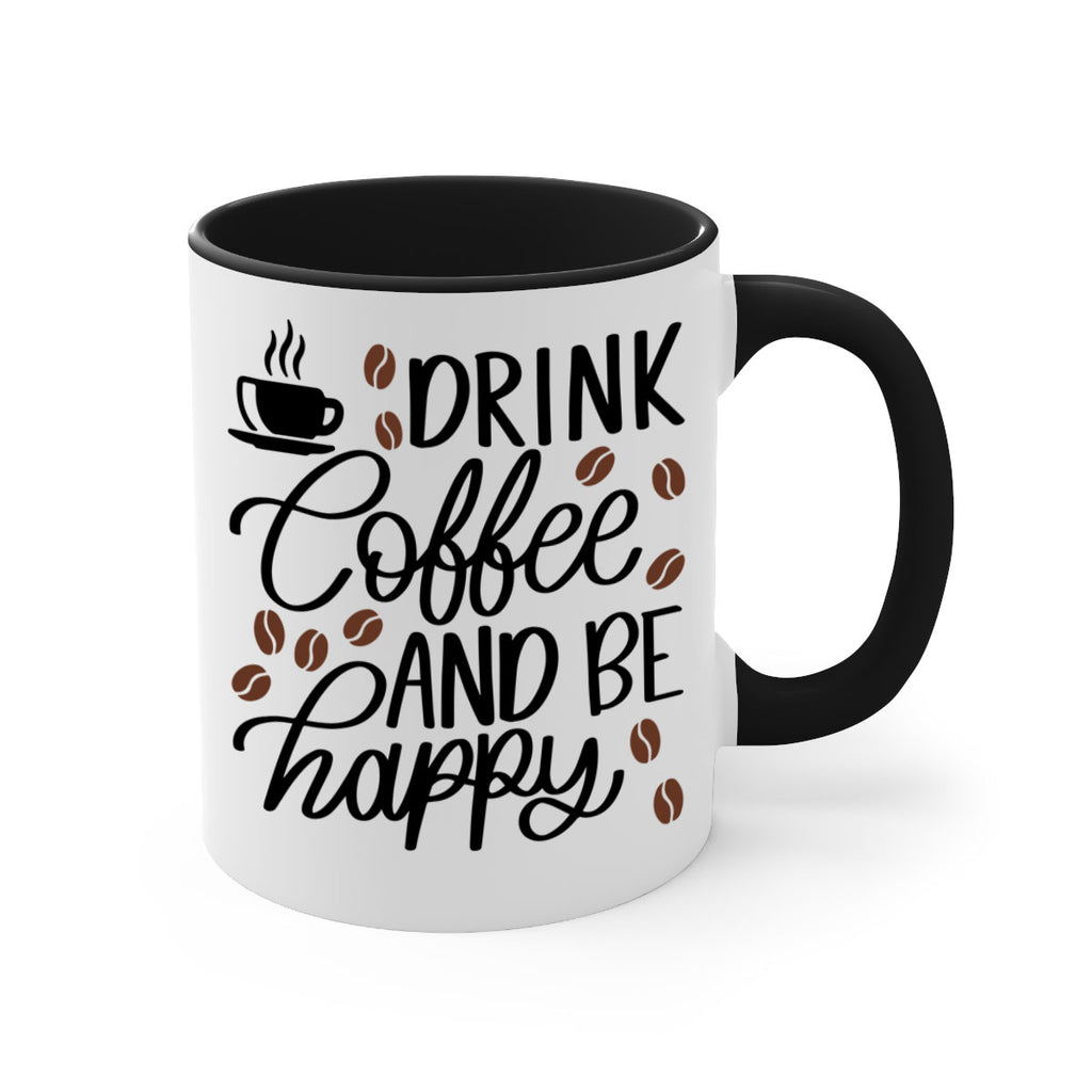 drink coffee and be happy 127#- coffee-Mug / Coffee Cup